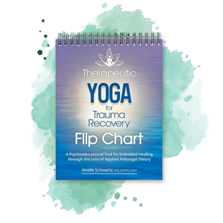 Therapeutic Yoga for Trauma Recovery Flip Chart! Arielle Schwartz, PhD