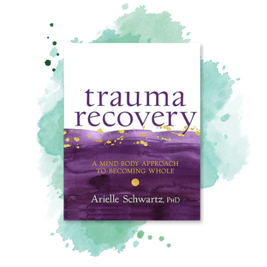 Trauma Recovery A Mind Body Approach to Becoming Whole