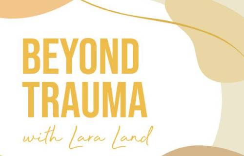Lara land Beyond Trauma